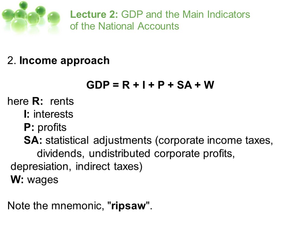 Lecture 2: GDP and the Main Indicators of the National Accounts 2. Income approach